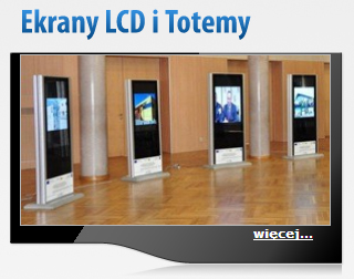 Ekrany LCD i Totemy
